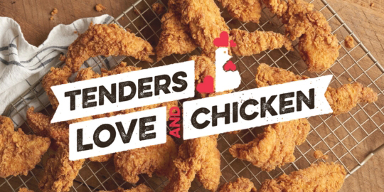 Tenders, Love & Chicken